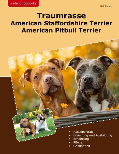 Dirk Kremer: Traumrasse American Staffordshire Terrier, Buch