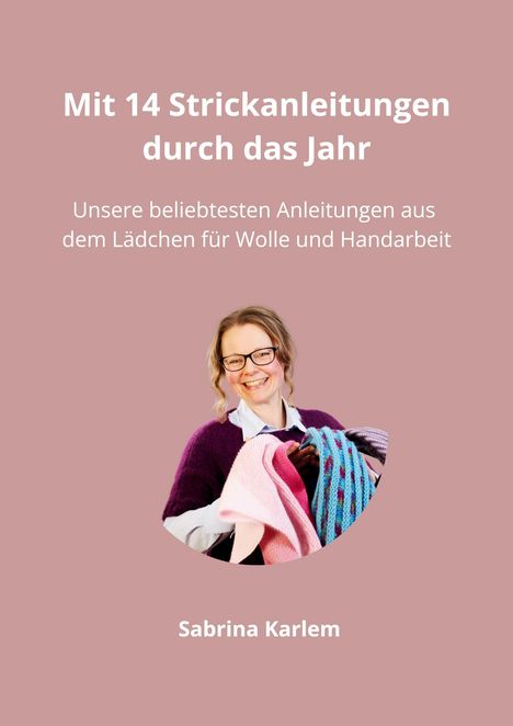 Sabrina Karlem: Mit 14 Strickanleitungen durch das Jahr, Buch