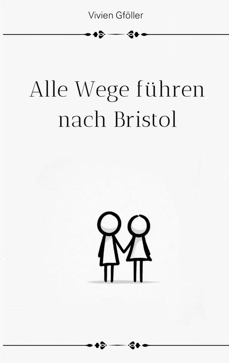 Vivien Gföller: Alle Wege führen nach Bristol, Buch