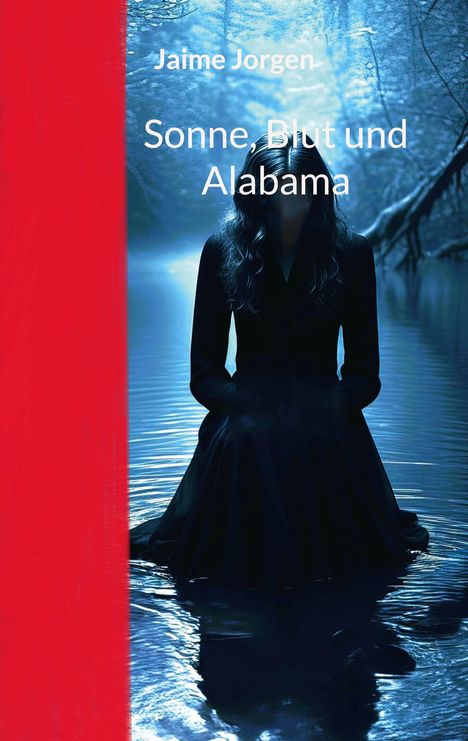 Jaime Jorgen: Sonne, Blut und Alabama, Buch