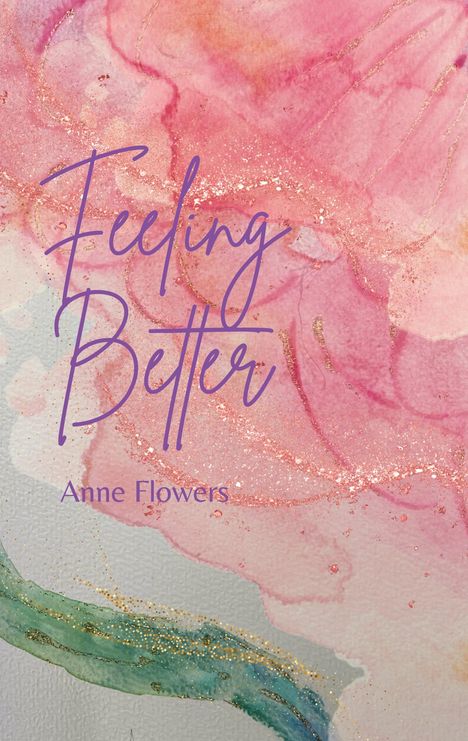 Anne Flowers: Feeling Better, Buch