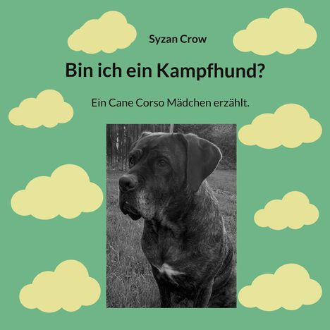 Syzan Crow: Bin ich ein Kampfhund?, Buch