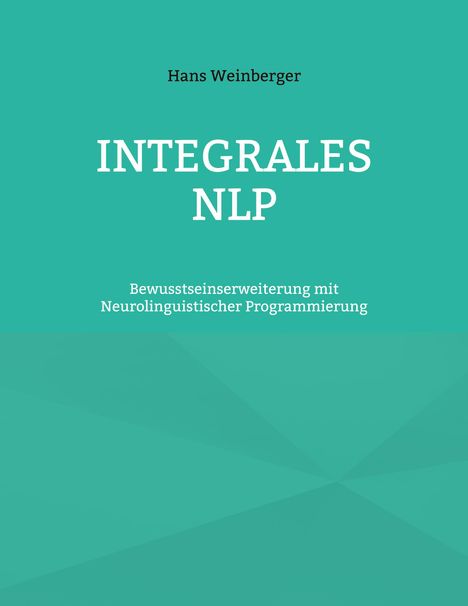 Hans Weinberger: Integrales NLP, Buch