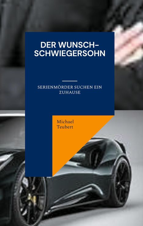 Michael Teubert: Der Wunsch-Schwiegersohn, Buch