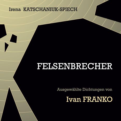 Irena Katschaniuk-Spiech: Felsenbrecher, Buch