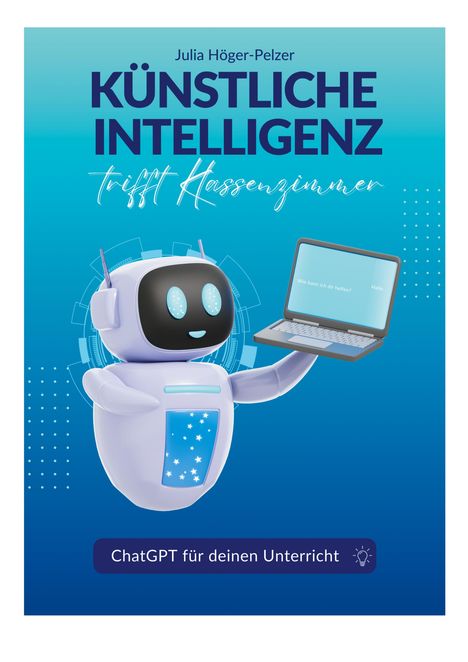 Julia Höger-Pelzer: Künstliche Intelligenz trifft Klassenzimmer, Buch