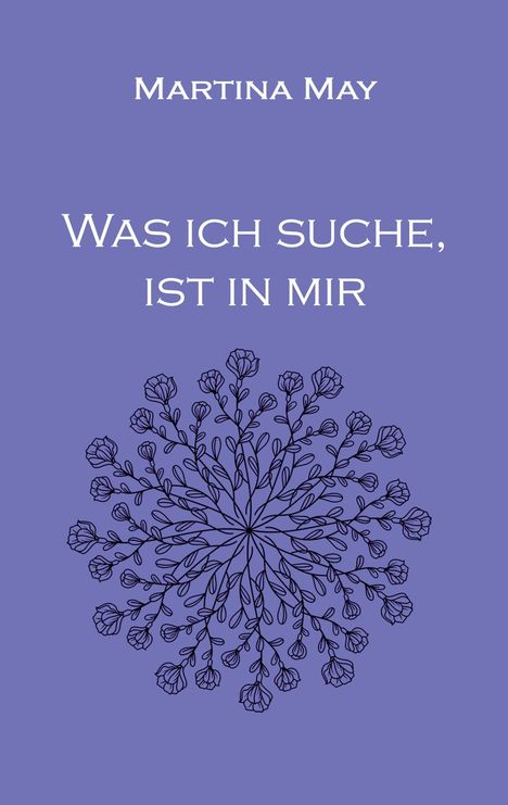 Martina May: Was ich suche, ist in mir, Buch