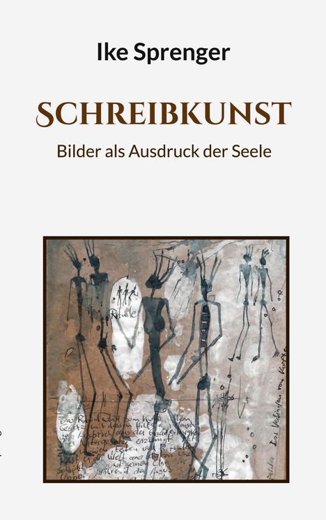 Ike Sprenger: SchreibKunst, Buch