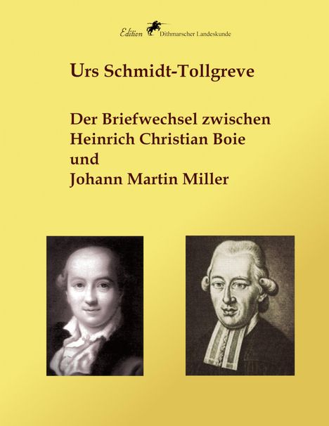 Urs Schmidt-Tollgreve: Der Briefwechsel zwischen Heinrich Christian Boie und Johann Martin Miller, Buch