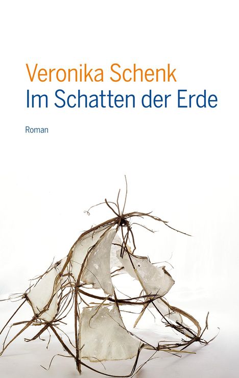 Veronika Schenk: Im Schatten der Erde, Buch