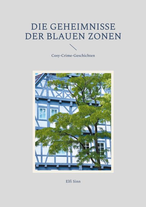 Elfi Sinn: Die Geheimnisse der Blauen Zonen, Buch