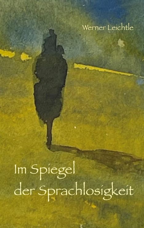 Werner Leichtle: Im Spiegel der Sprachlosigkeit, Buch