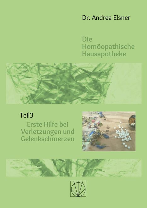 Andrea Elsner: Die homöopathische Hausapotheke, Buch