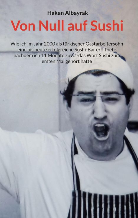 Hakan Albayrak: Von Null auf Sushi, Buch