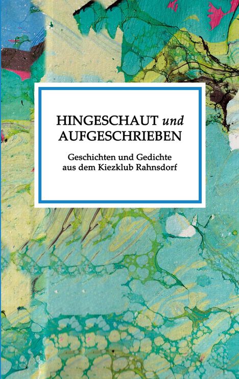 Hingeschaut und aufgeschrieben, Buch