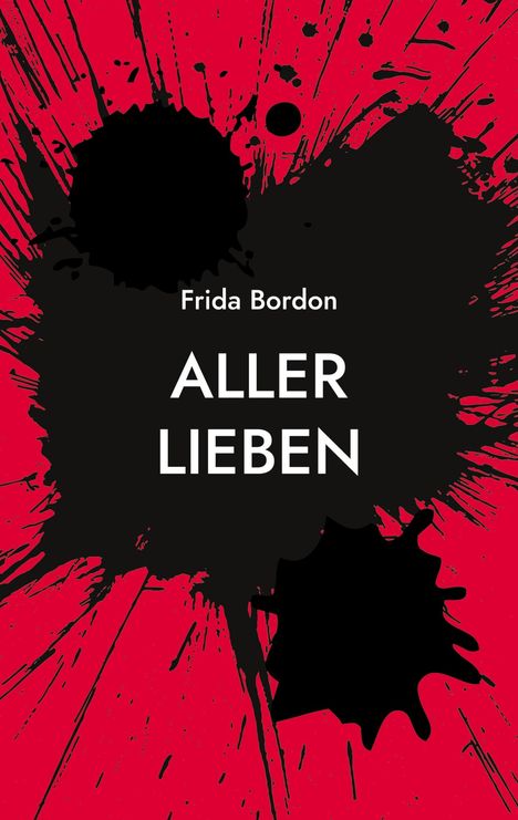 Frida Bordon: Aller Lieben, Buch