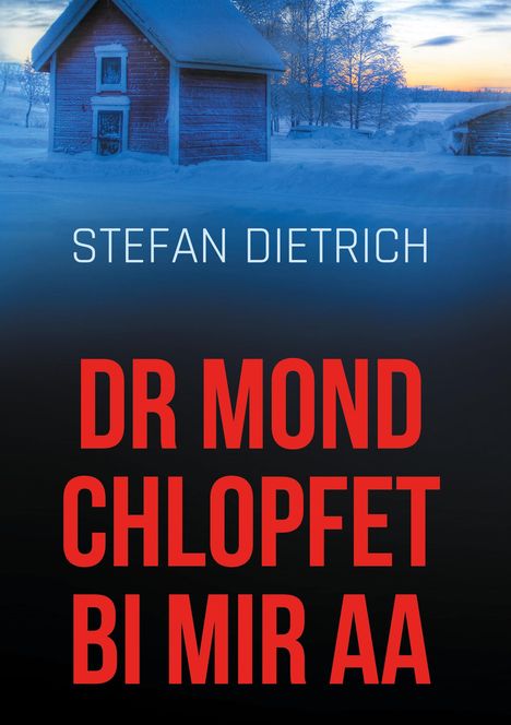 Stefan Dietrich: dr Mond chlopfet bi mir aa, Buch