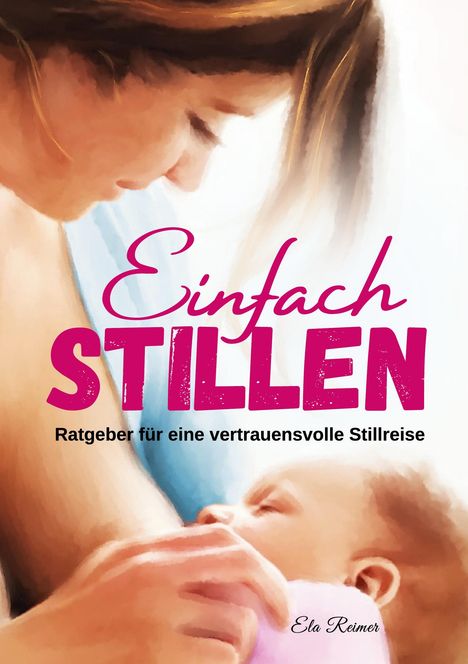 Ela Reimer: Einfach Stillen, Buch