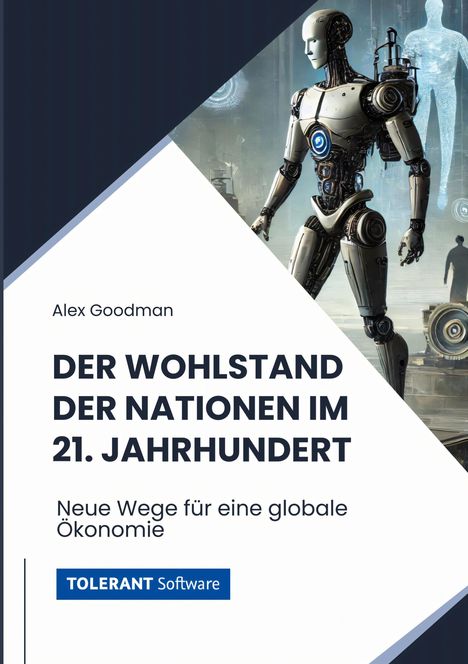 Alex Goodman: Der Wohlstand der Nationen im 21. Jahrhundert, Buch