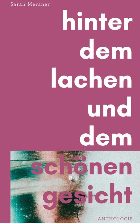 Sarah Meraner: Hinter dem Lachen und dem schönen Gesicht, Buch