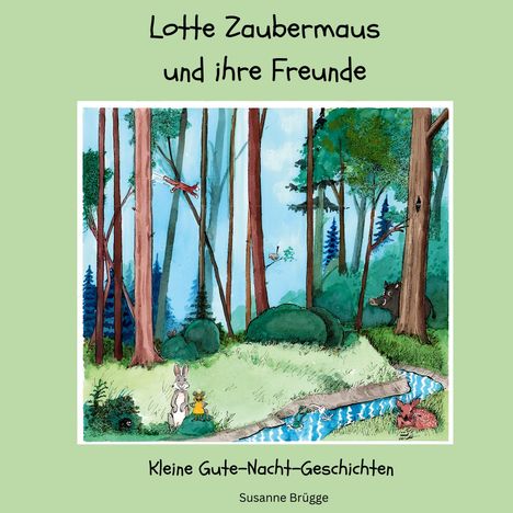 Susanne Brügge: Lotte Zaubermaus und ihre Freunde, Buch