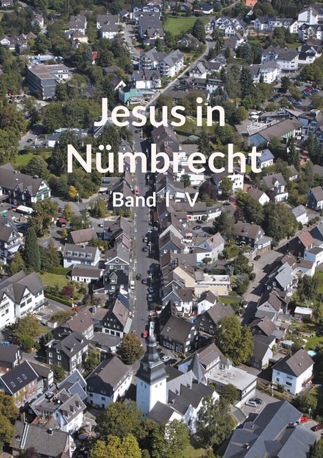 Kay Faßbender: Jesus in Nümbrecht Band 1-5, Buch