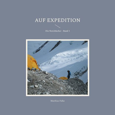 Matthias Falke: Auf Expedition, Buch