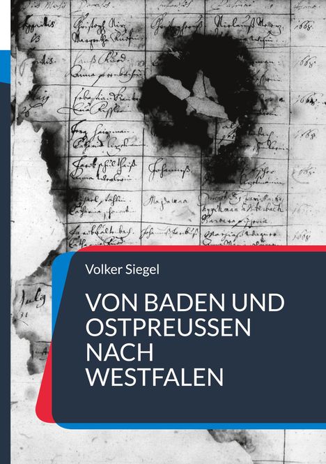 Volker Siegel: Von Baden und Ostpreußen nach Westfalen, Buch