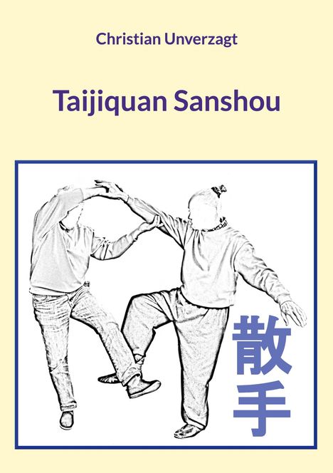 Christian Unverzagt: Taijiquan Sanshou, Buch