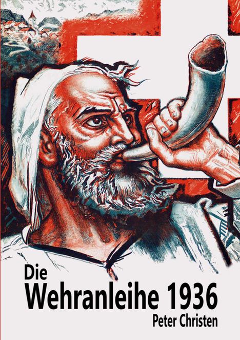 Peter Christen: Die Wehranleihe 1936, Buch