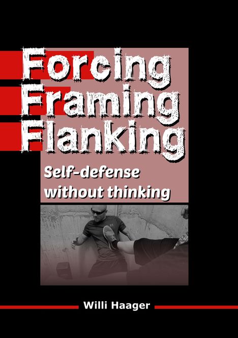 Willi Haager: Forcing, Framing, Flanking, Buch