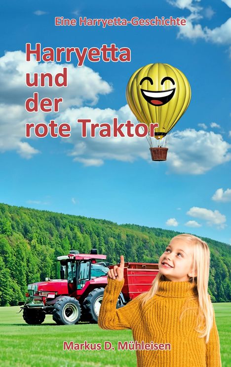 Markus D. Mühleisen: Harryetta und der rote Traktor, Buch