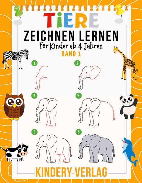 Tiere Zeichnen Lernen für Kinder ab 4 Jahren, Buch