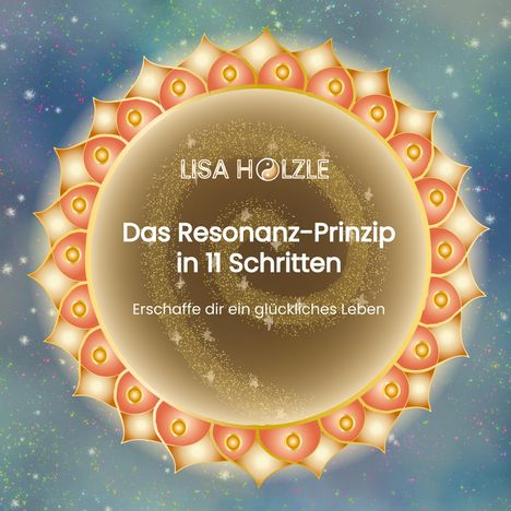 Lisa Hölzle: Das Resonanz-Prinzip in 11 Schritten, Buch