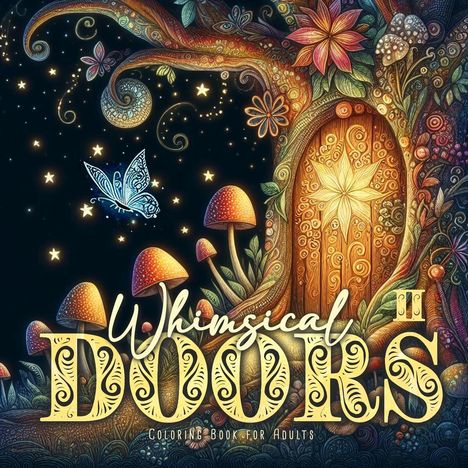Monsoon Publishing: Whimsical Doors Coloring Book for Adults 2, Buch