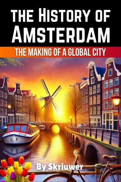 Skriuwer. com: The History of Amsterdam, Buch