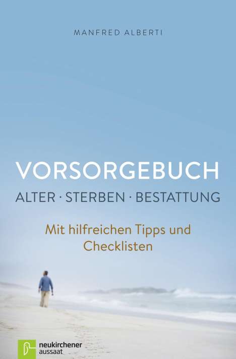 Manfred Alberti: Alberti, M: Vorsorgebuch, Alter - Sterben - Bestattung, Buch