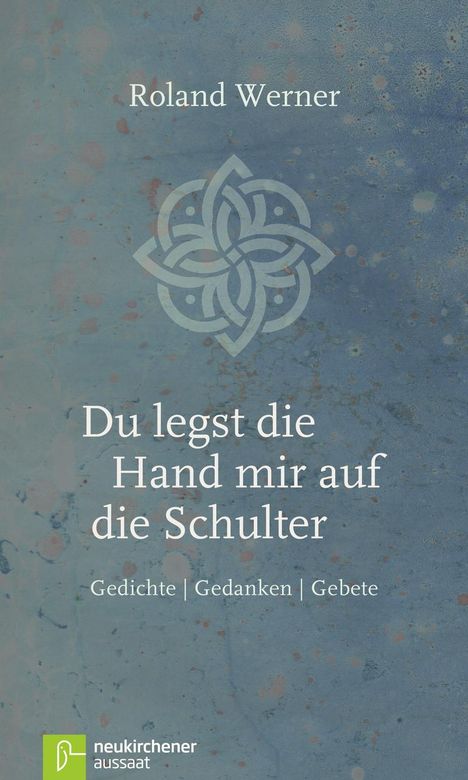 Roland Werner: Du legst die Hand mir auf die Schulter, Buch