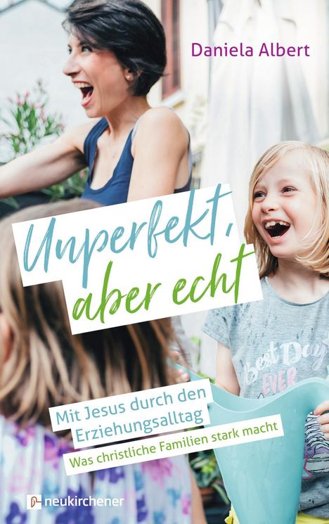 Daniela Albert: Unperfekt, aber echt, Buch