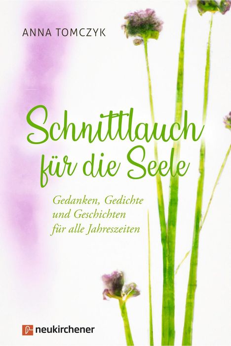 Anna Tomczyk: Schnittlauch für die Seele, Buch