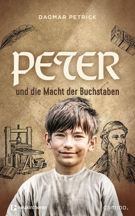"Peter und die Macht der Buchstaben" von Dagmar Petrick, Junge im Vordergrund, historische Druckerpresse und Porträt im Hintergrund.