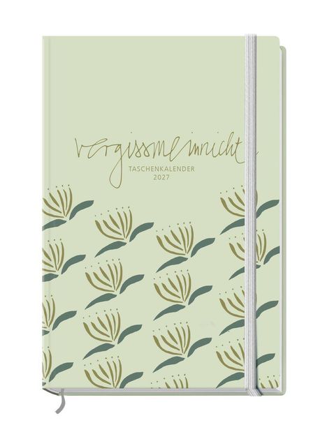 "vergissmeinnicht TASCHENKALENDER 2027" steht auf einem hellgrünen Cover mit wiederholtem Blütenmuster.