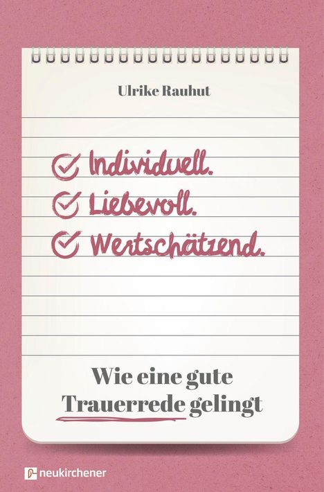 Notizbuchseite mit den Texten: "Ulrike Rauhut", "Individuell", "Liebevoll", "Wertschätzend", "Wie eine gute Trauerrede gelingt". Logo unten links.