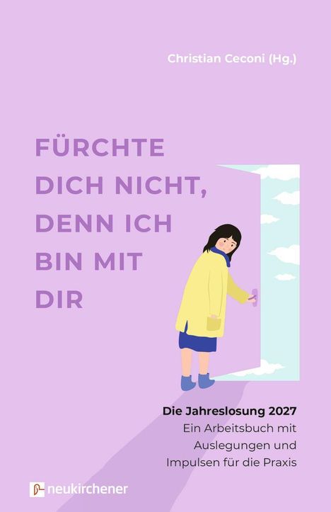 „Fürchte dich nicht, denn ich bin mit dir.“ Illustration: Frau öffnet Tür zu Himmel mit Wolken.