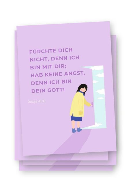 Text: "Fürchte dich nicht, denn ich bin mit dir; hab keine Angst, denn ich bin dein Gott! Jesaja 41,10." 
Illustration: Frau öffnet Tür zu hellem Himmel.