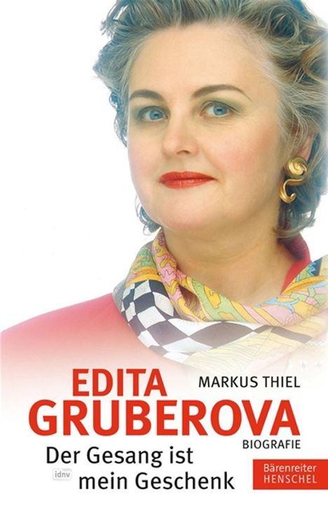 Thiel, M: Edita Gruberova - "Der Gesang ist mein Geschenk", Buch