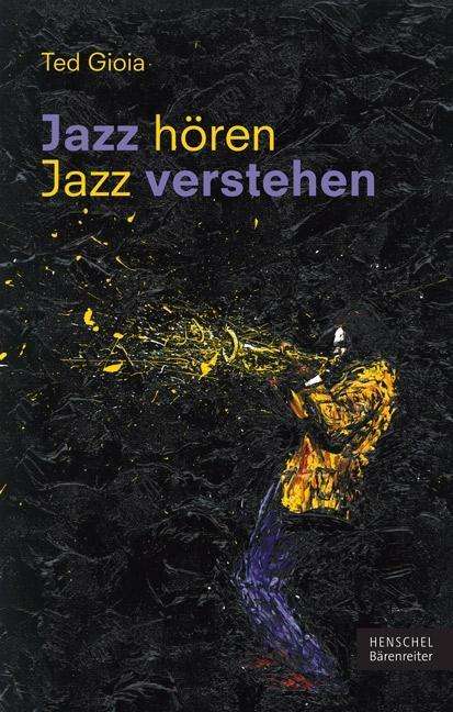 Gioia, Ted: Jazz hören - Jazz verstehen, Buch