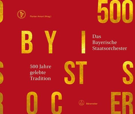 500 Jahre gelebte Tradition - Das Bayerische Staatsorchester, Buch
