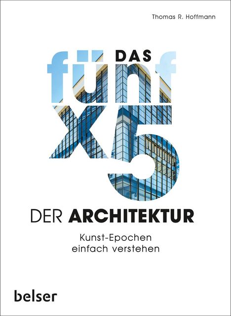 Thomas R. Hoffmann: Hoffmann, T: 5 x 5 der Architektur, Buch