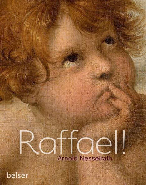 Arnold Nesselrath: Nesselrath, A: Raffael!, Buch